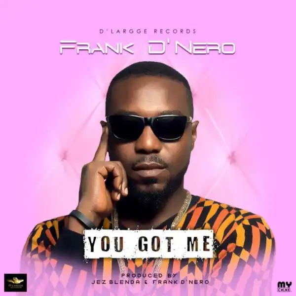 Frank D’Nero - “You Got Me” (Sugar Baby)
